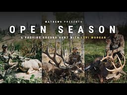 Open Season | A Proving Ground Hunt with Levi Morgan