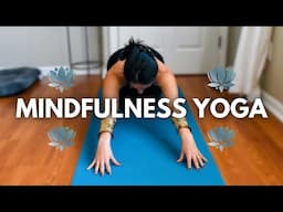 Yoga For Mindfulness 20 Minute Practice | Mindfulness Yoga Flow