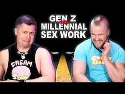 Ask a Sex Worker - Millennial VS Gen Z