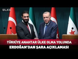 Erdoğan'dan #Sondakika Ahmed Şara Açıklaması! Mühim Kararlar Aldık...