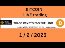 Live BITCOIN   Trade 1 / 2/ 2025