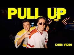 Hoodie Allen & Connor Price - PULL UP (Lyric Video)