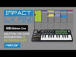 2.Recording Clips in Ableton Live Suite - LX Mini DAW integration