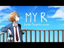 "My R" English Cover わたしのアール (KurageP) 【Male version by Jordan Sweeto】