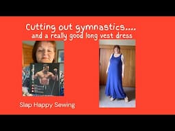 Cutting out gymnastics and a long vest dress for my Apple Body Type