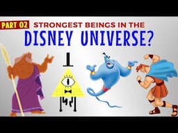 Most Powerful beings in the Disney Universe? (PART 02)