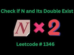 CHECK IF N AND ITS DOUBLE EXIST | LEETCODE 1346 | PYTHON DICTIONARY SOLUTION