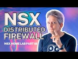 How to Use the NSX Distributed Firewall | NSX Home Lab Part 18