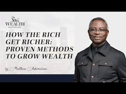 How the Rich Get Richer: Proven Methods to Grow Wealth