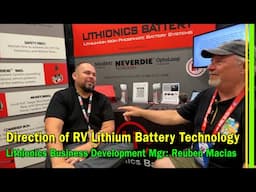 Lithionics 12v & 48v RV Battery DISCUSSION with Business Development Manager Reuben Macias  -EP323