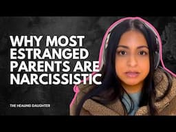 Why Most Estranged Parents Are Narcissistic