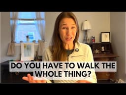 Camino 101: Do you have to walk the whole thing?