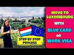 How to apply for Blue card Work Visa | Long term work permit | Luxembourg | Europe | Step by Step