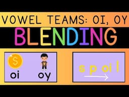 Let's Learn Blending Vowel Teams: OI, OY