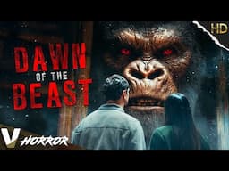 Unseen Terrors Await | Dawn of the Beast | Scary Supernatural Movie | Free Movie