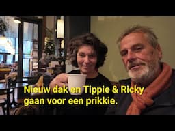 Nieuw dak en Tippie & Ricky gaan voor een prikkie