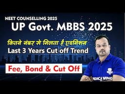 UP Govt. MBBS Admission 2025, Fee, Bond and cut off Trend for Last 3 years. NEET cut off UP 24,23,22