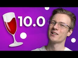 Why Wine 10.0 Is Gonna Be Amazing...