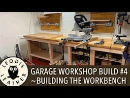 New Garage Workshop #4 - Building the Bench