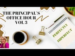 Principal’s Office Hour Vol 3: Perfectly Imperfect