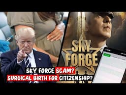 Sky force SCAM? Surgical birth for Citizenship?Sudhanshu & Ravish