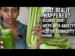 CELERY JUICE for 7 Days and this is what happened…