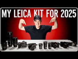 My complete LEICA Kit EXPLAINED: What I Use and Why