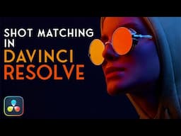 Shot Matching in DaVinci Resolve