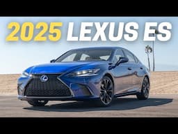 10 Things You Need To Know Before Buying The 2025 Lexus ES (350)