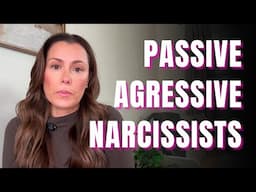 Covert Narcissists and Passive Aggressive Behavior