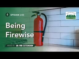 Being Firewise Around Your Home - From the Woods Today - Episode 233