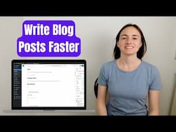 How To Write Blog Posts Faster