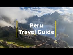 Peru Travel Guide - Machu Picchu and Beyond with this Incredible Itinerary