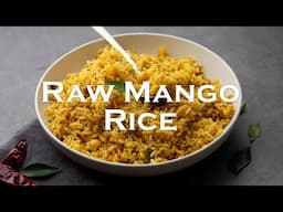 Mango Rice | Raw Mango Rice | Mavinakayi Chitranna