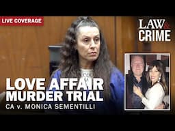 LIVE: Love Affair Murder Trial — CA v. Monica Sementilli — Day Eight