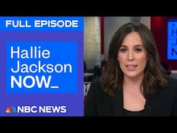 Hallie Jackson NOW - Feb. 4 | NBC News NOW