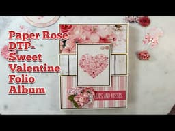 Paper Rose DTP Walkthrough - Sweet Valentine Folio Album