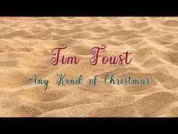 Tim Foust - "Any kind of Christmas" teaser for the original w instruments and Rob, Chance & Bastien!