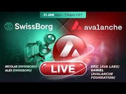 SwissBorg x Avalanche LIVE - With special guests from both SwissBorg and the Avalanche ecosystem