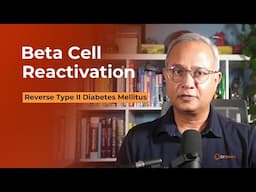 How To Reverse Type II Diabetes Mellitus by Reactivating Beta Cells