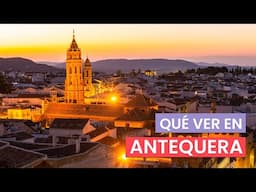 Qué ver en Antequera 🇪🇸 | 10 lugares imprescindibles