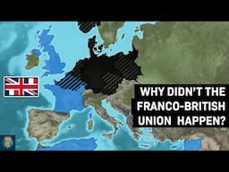 Why Didn’t the Franco-British Union Happen?