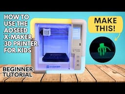 How to Use the Aoseed X-Maker Beginner 3D Printer