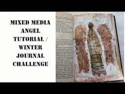 Mixed Media Angel Tutorial | Easy Holiday Ephemera for Winter Junk Journals