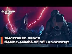 Shattered Space Bande-annonce de lancement