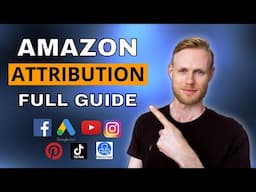 How to Use Amazon Attribution | Updated Full Training