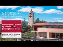 Stanford LEAD Webinar: Building Power to Lead