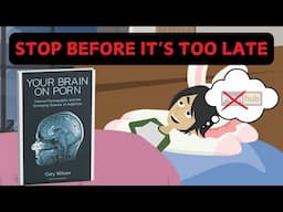 Your Brain On Porn (Animated Summary) | Gary Wilson