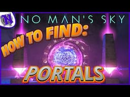 PORTALS How to Find Easy & Fast 2024 | NO MAN'S SKY BEGINNERS GUIDE GAMEPLAY