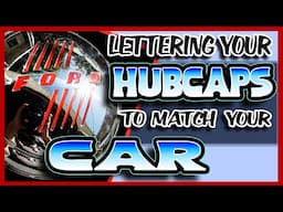 Lettering your Hubcaps to match your Car